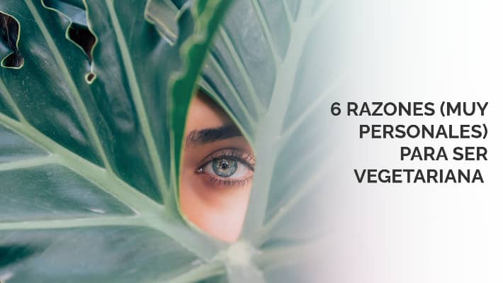6 razones para ser vegetariano