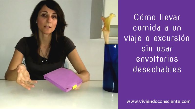 Cómo llevar comida a un viaje o excursión sin envoltorios desechables
