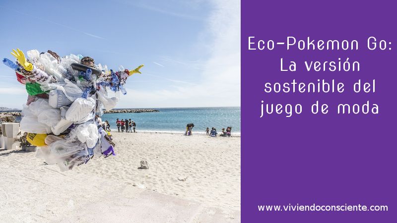 Eco-Pokemon Go: la versión sostenible del juego de moda
