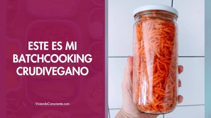 Este es mi batchcooking crudivegano
