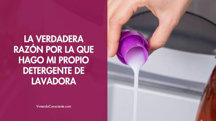 La verdadera razón por la que hago mi propio detergente de lavadora