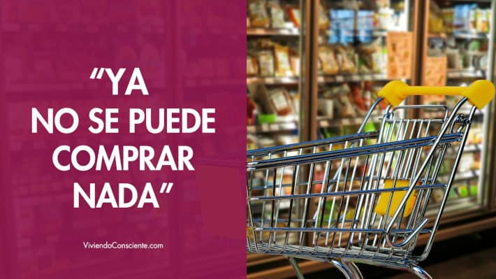 «Ya no se puede comprar nada»