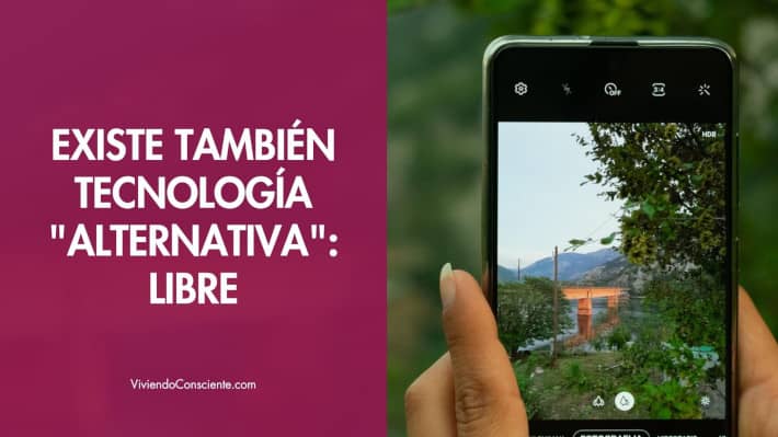 Existe también una tecnología «alternativa»: libre